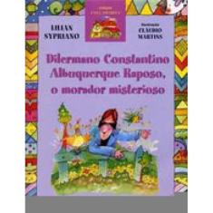 Dilermano Constantino Albuquerque Raposo, O Morador Misterioso