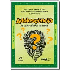 Adolescência: As Contradições da Idade - WAK