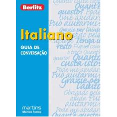 Guia De Conversação Berlitz - Italiano - Martins - Martins Fontes