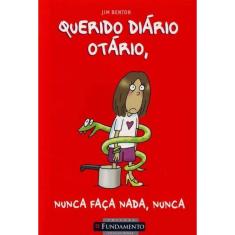 Querido Diario Otario - Nunca Faca Nada, Nunca