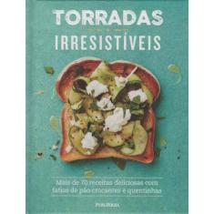 Torradas Irresistíveis - Publifolha Editora
