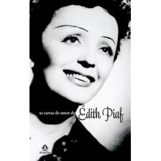 Livro - As Cartas De Amor De Édith Piaf