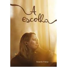 Escolha, a - VIDA & CONSCIENCIA, 3