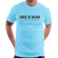 Camiseta Cansei de balada, é verdade esse bilete - Foca na Moda, Azul 