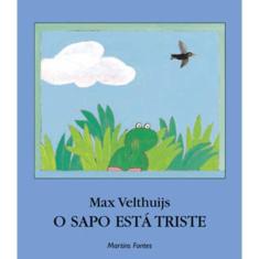 O Sapo Está Triste - MARTINS - MARTINS FONTES, Sortido