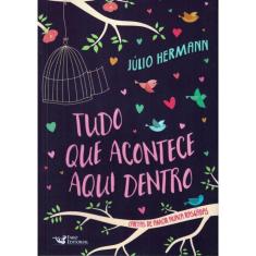 Tudo Que Acontece Aqui Dentro - Cartas De Amor Nunca Rasgadas