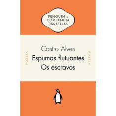 Espumas flutuantes / Os escravos