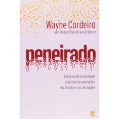 Peneirado. Em Busca De Crescimento Espiritual Nas