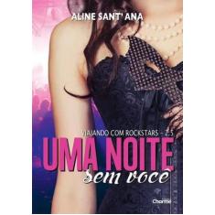 UMA NOITE SEM VOCê - EDITORA CHARME