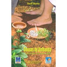 Causos De Umbanda: A Psicologia Dos Pretos Velhos - Vol. 1