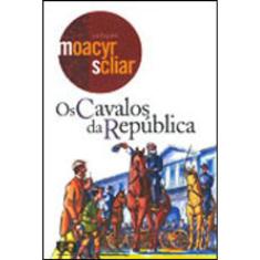 Os Cavalos Da República
