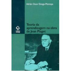 Livro - Teoria Da Aprendizagem Na Obra De Jean Piaget