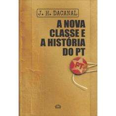 A Nova Classe E A Historia Do Pt