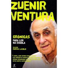 Crônicas Para Ler Na Escola - Zuenir Ventura
