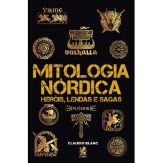 Livro - Mitologia Nórdica Heróis, Lendas e Sagas