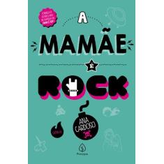Livro - A mamãe é rock