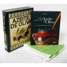 Azeite De Oliva - Conhecer, Amar, Cozinhar