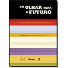 OLHAR PARA O FUTURO, UM: Desafios da Física para o século XXI
