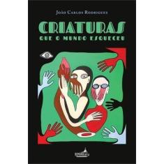 Criaturas Que o Mundo Esqueceu - HUMANA LETRA, Sortido