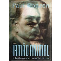 Irmão Animal: A História de Freud e Tausk