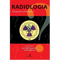 Radiologia. Perguntas E Respostas