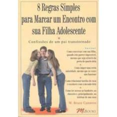 8 Regras Simples Para Marcar Um Encontro Com Sua Filha Adolescente