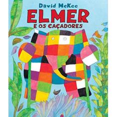 Livro - Elmer E Os Caçadores