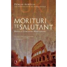 Livro - Morituri Te Salutant