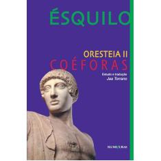 Oresteia II: Coéforas