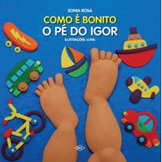 Livro - Como é bonito o pé do Igor