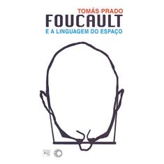 Foucault e a linguagem do espaço