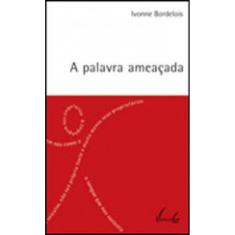 Palavra Ameaçada, A