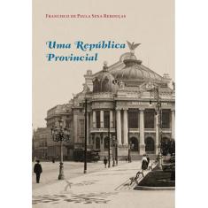 Livro - Uma República Provincial