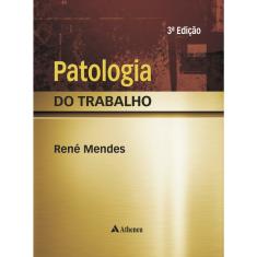Livro - Patologia do trabalho vol. 01 e vol. 02