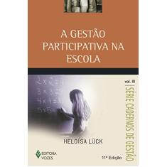 Gestão participativa na escola vol. III: Volume 3