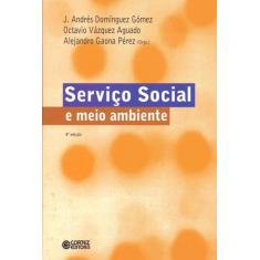 Servico Social E Meio Ambiente - Cortez Editora