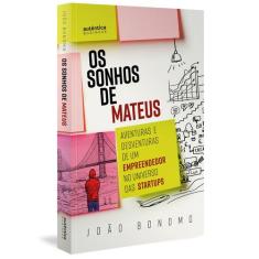 Livro - Os Sonhos de Mateus: Aventuras e desventuras de um empreendedo
