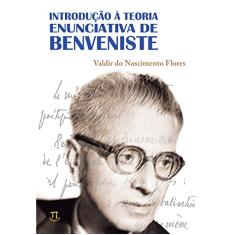 Introdução à Teoria Enunciativa de Benveniste