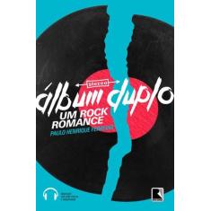 Livro - Álbum Duplo - Um Rock Romance