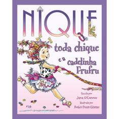Nique Toda Chique E A Cadelinha Frufru - Editora Rocco