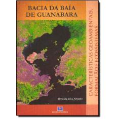 Bacia Da Baia De Guanabara - Características Geoambientais, Formação E