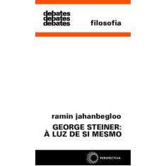 Livro - George Steiner: à luz de si mesmo