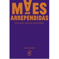 Livro - Mães arrependidas