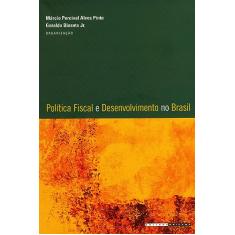 Política fiscal e desenvolvimento no Brasil