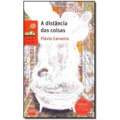 Distância das Coisas, A - 02Ed/16 - SM EDICOES
