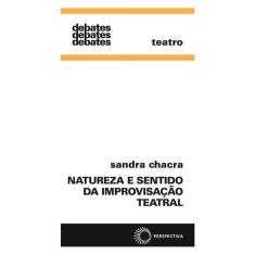 Natureza E Sentido Da Improvisação Teatral