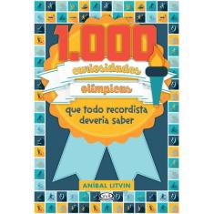Livro - 1.000 curiosidades olímpicas que todo recordista deveria saber