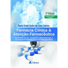 Livro - Farmácia Clínica E Atenção Farmacêutica - Contexto Atual, Exames Laboratoriais E Acompanhame