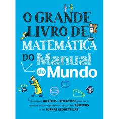 O Grande Livro De Matemática Do Manual Do Mundo