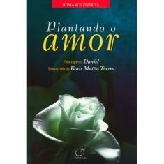 Plantando o Amor